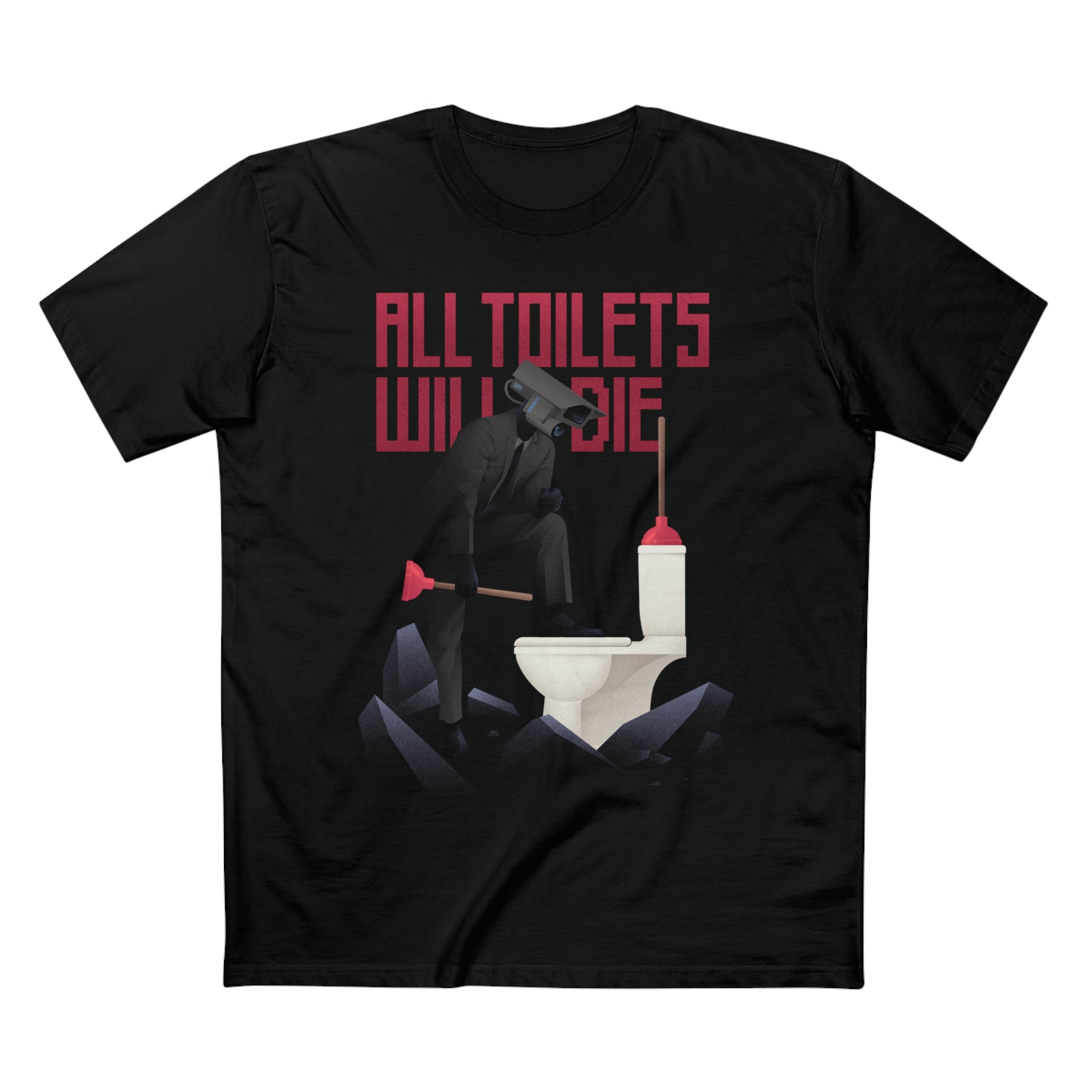 All Toilets Will Die Adult Tee, black tee featuring a graphic of Plungerman stepping on a skibidi toilet, with plunger in hand, and text ALL TOILETS WILL DIE behind him