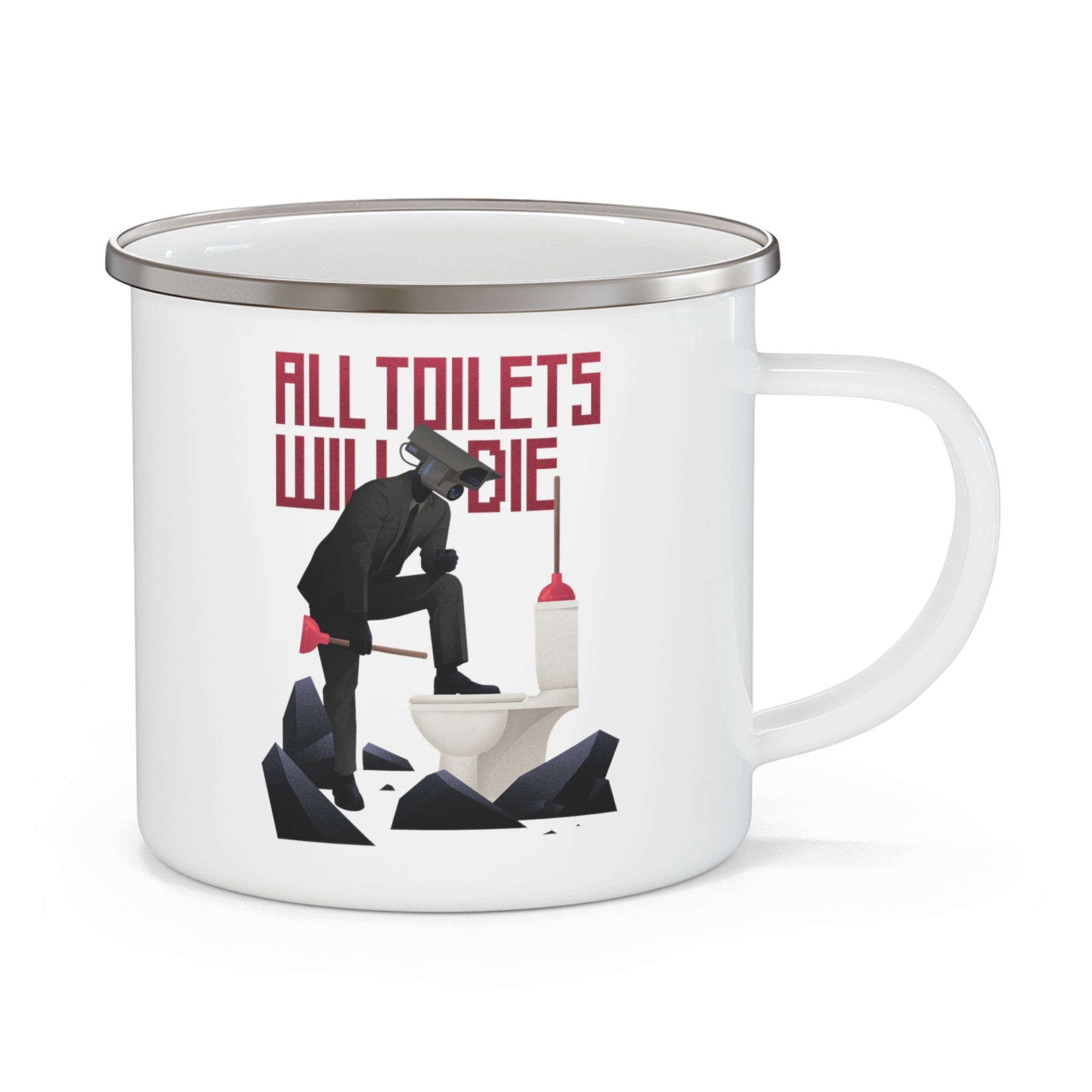 White Camping Mug featuring an image of plungerman stepping on a toilet with the phrase "All Toilets Will Die" behind him